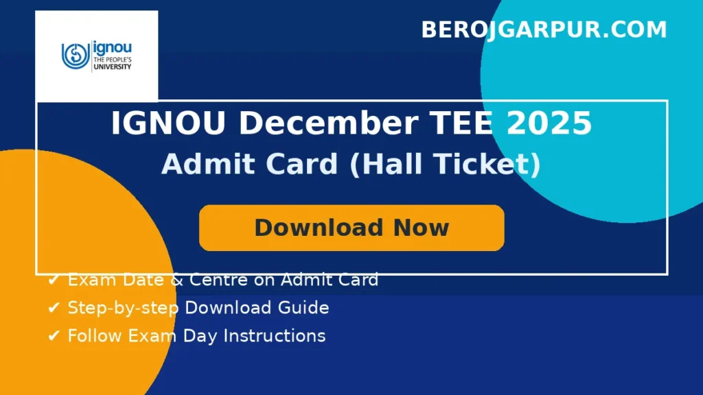 ignou december tee 2025 admit card 2025 berojgarpur - b2r - rojgarpur IGNOU December TEE 2025 Admit Card 2025