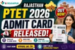rajasthan ptet admit card 2026 berojgarpur - b2r - rojgarpur Rajasthan PTET Admit Card 2026